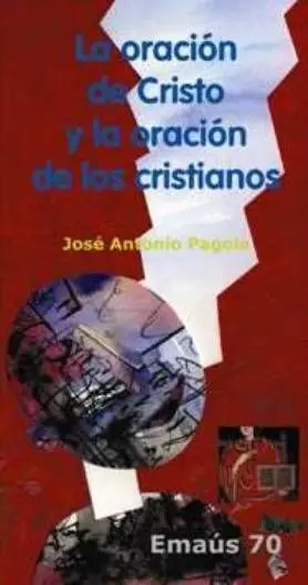 La Oraciã?Â³N de Cristo y la Oraciã?Â³N de los Cristianos