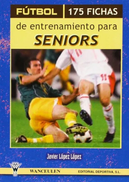 Fã?Âºtbol, 175 Fichas de Entrenamiento para Seniors