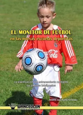 El Monitor de Fã?Âºtbol en las Nuevas Escuelas Deportivas