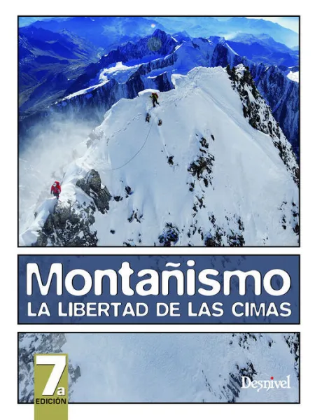 Montañismo. La Libertad de las Cimas