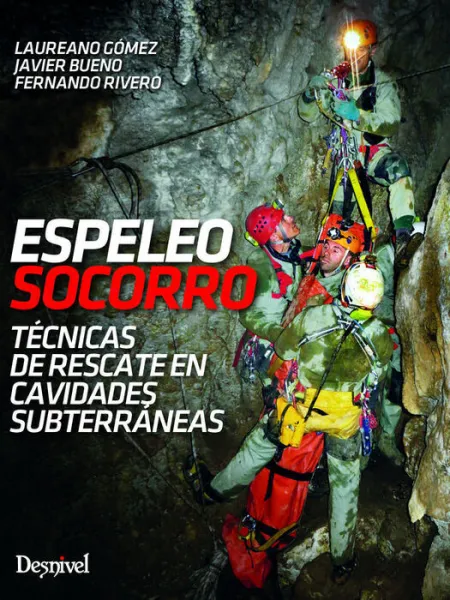 Espeleosocorro. Tecnicas de Rescate en Cavidades...