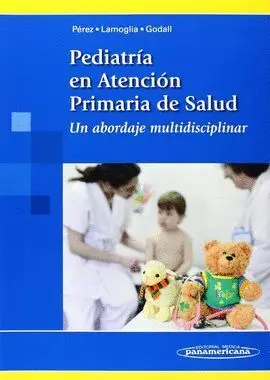 Pediatria en Atencion Primaria de Salud. Un Abordaje Multidisciplinar