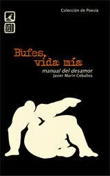 Bufes, Vida mía