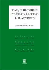Trabajos Filosoficos Politicos y Discursos Parlamentarios