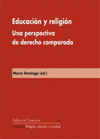 Educacion y Religion : una Perspectiva de Derecho Comparado