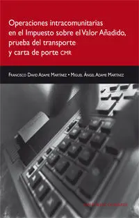 Operaciones Intracomunitarias en el Impuesto Sobre el Valor Aã?Â?Adido, Prueba del Transporte y Carta D