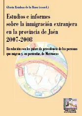 Estudios e Informes Sobre la Inmigración Extranjera en la Provincia de Jaén 2007
