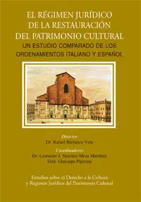 El Régimen Jurídico de la Restauración del Patrimonio Cultural.