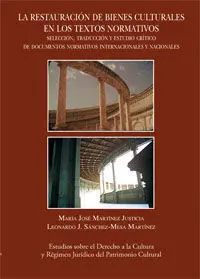 La Restauracion de Bienes Culturales en los Textos Normativos.