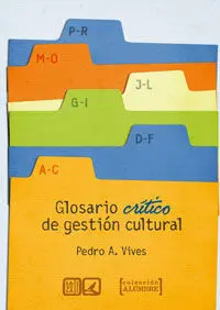 Glosario Crítico de Gestión Cultural.