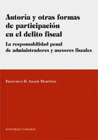 Autoría y Otras Formas de Participación en el Delito Fiscal