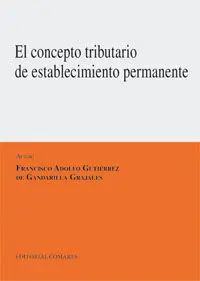 El Concepto Tributario de Establecimiento Permanente.