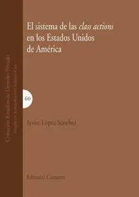 El Sistema de las Class Actions en los Estados Unidos de America.