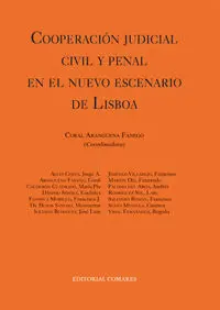 Cooperacion Judicial Civil y Penal en el Nuevo Escenario de Lisboa.