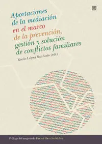 Aportaciones de la Mediaciã?Â³N Familiar en el Marco de la Prevenciã?Â³N, Gestiã?Â³N y Soluciã?Â³N de Conflictos