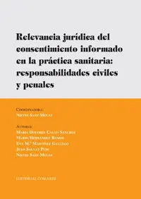 Relevancia Jurã?Â¡Dica del Consentimiento Informado en la Prã?Â¡Ctica Sanitaria