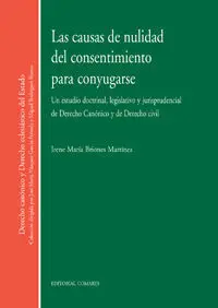Las Causas de Nulidad del Consentimiento para Conyugarse.