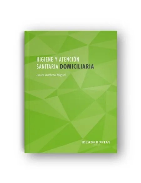 Mf0249 Higiene y Atención Sanitaria Domiciliaria (2ª Edición)