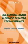 +++ una Pastoral Juvenil Al Servicio de la Vida y de la Esperanza
