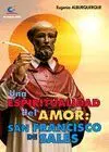 +++ una Espiritualidad del Amor:san Francisco de Sales