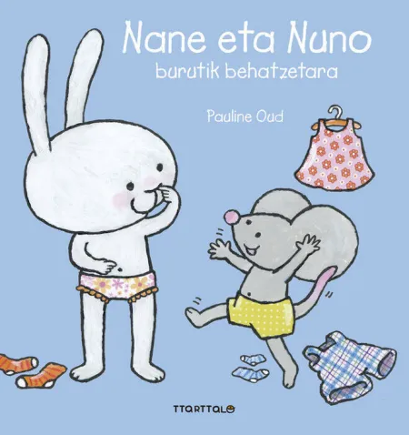 Nane Eta Nuno. Burutik Behatzetara