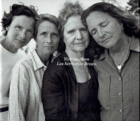 Nicholas Nixon, las Hermanas Brown, 1975-2010