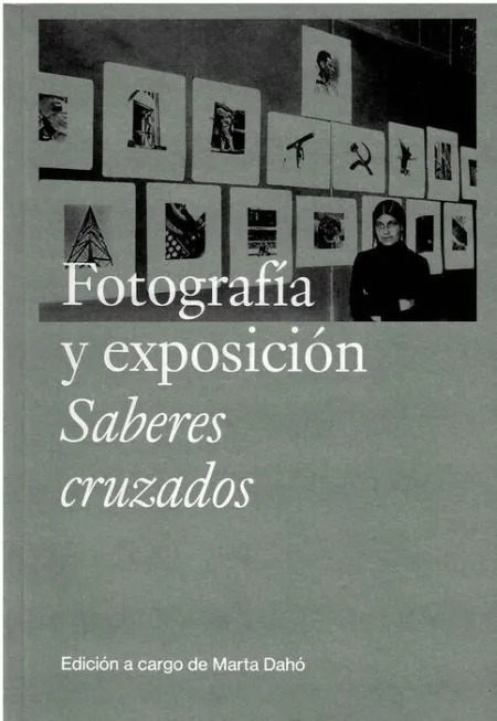 Fotografía y Exposición. Saberes Cruzados