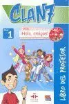 Clan 7 con Ã?Â¡Hola, Amigos! Libro Profesor