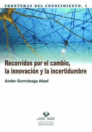 Recorridos por el Cambio, la InnovaciãÂ³N y la Incertidumbre
