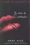 Reina de los Condenados,La. Cronicas Vampiricas Iii