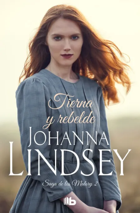 Tierna y Rebelde (Saga de los Malory 2)