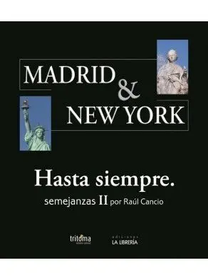 Madrid & New York. Hasta Siempre
