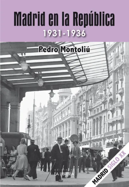 Madrid en la Republica. 1931-1936