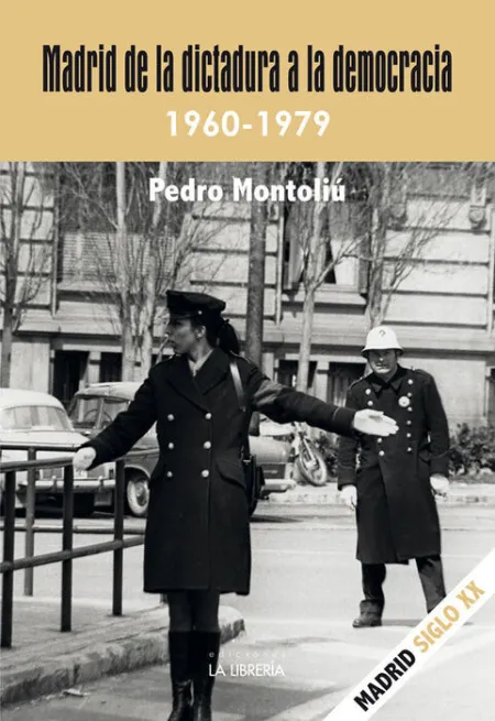 Madrid de la Dictadura a la Democracia. 1960- 1979