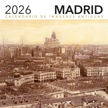 Calendario 2026 Imagenes Antiguas de Madrid