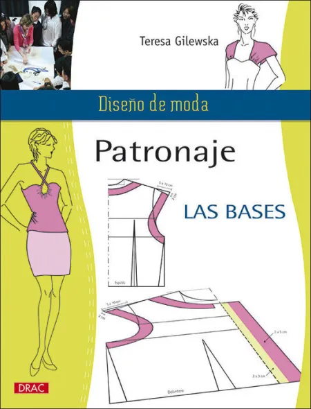 Diseño de Moda. patronaje. Las Bases