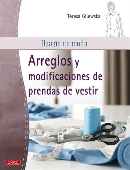 Diseño de Moda. Arreglos y Modificaciones de Prendas de Vestir