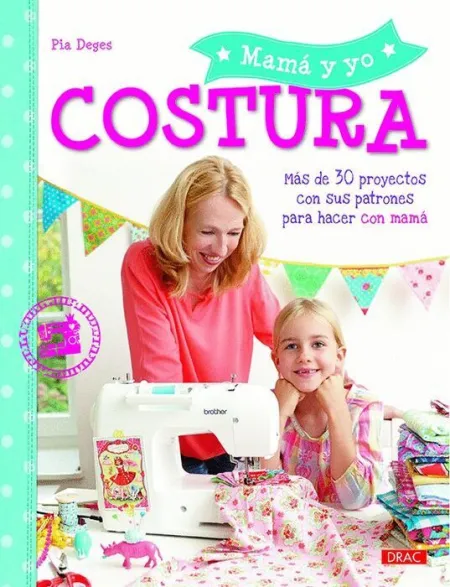 Costura. Mamá y yo