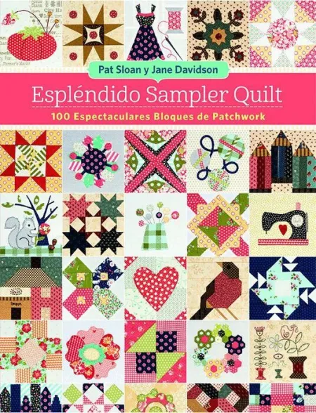 Esplendido Sampler Quilt:100 Espectaculares Bloques Pachwor