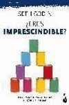 Eres Imprescindible?