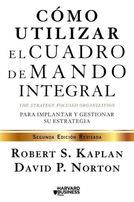 Cómo Utilizar el Cuadro de Mando Integral