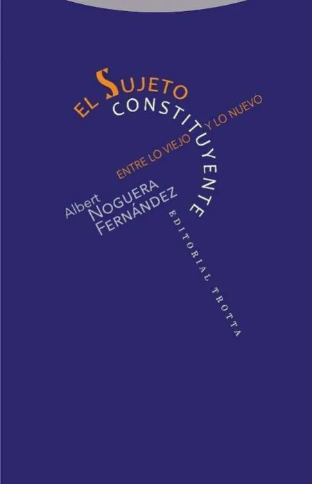 El Sujeto Constituyente. Entre lo Viejo y lo Nuevo
