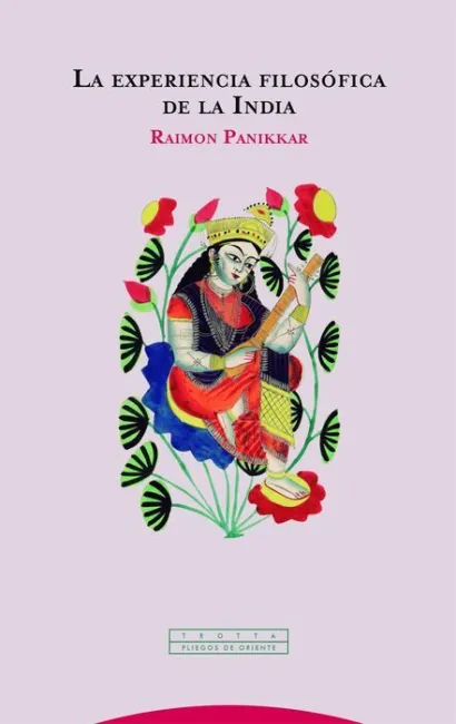 La Experiencia Filosófica de la India (3ª Edicion)