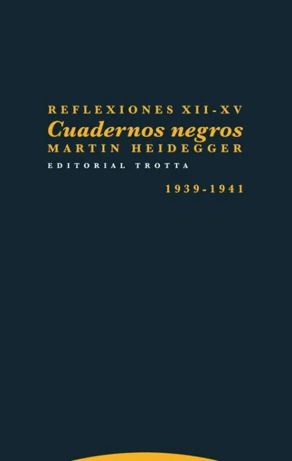 Reflexiones Xii-Xv. Cuadernos Negros 1939-1941