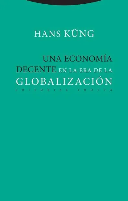 Una Economía Decente en la Era de la Globalización