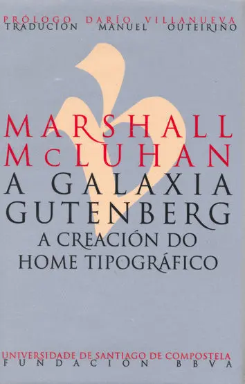 Marshall Mcluhan. A Galaxia Gutenberg. A Creaciã³N Do Home Tipogrã¡Fico