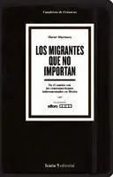 Migrantes que no Importan, los -Cuaderno de Cronicas