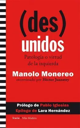 (Des)Unidos. Patologia o Virtud de la Izquierda