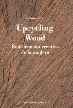 Upcycling Wood