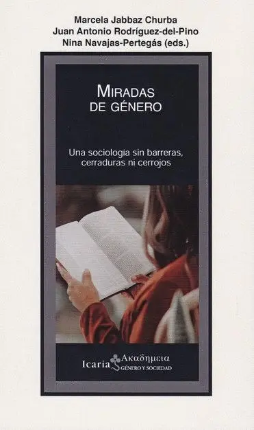 Miradas de Genero. Una Sociologia sin Barreras, Cerraduras Ni Cerrojos